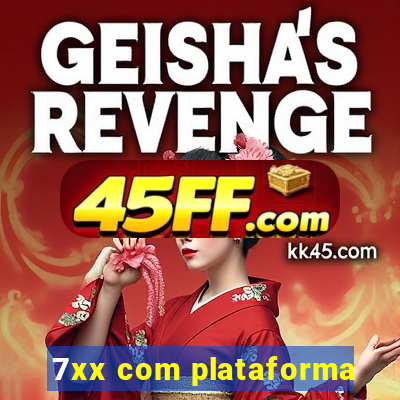 7xx com plataforma
